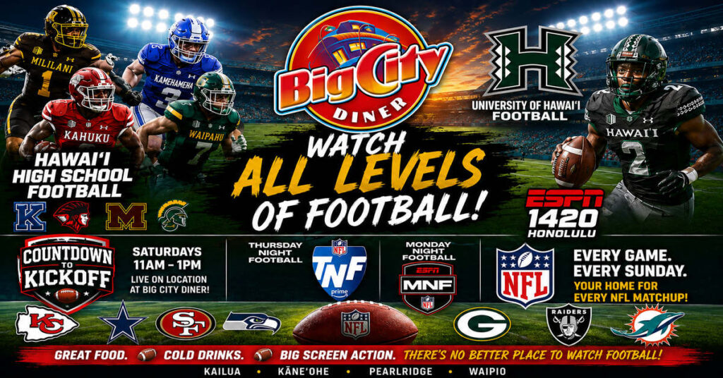 Places to watch football on Oʻahu at Big City Diner Hawaii with NFL, UH Rainbow Warriors, college football, and Hawaiʻi high school football.